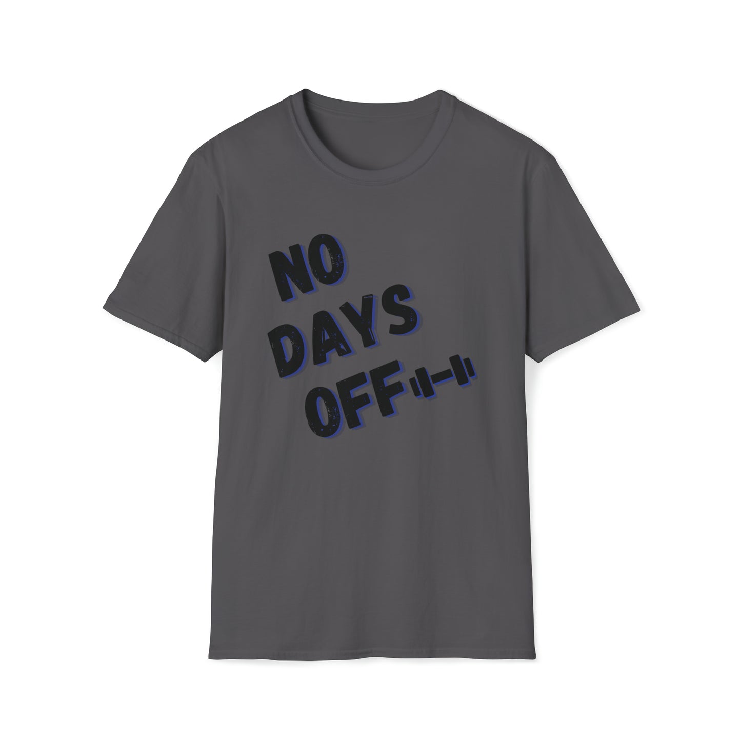 No Days Off T-Shirt