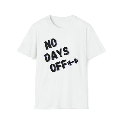 No Days Off T-Shirt