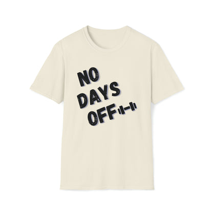 No Days Off T-Shirt