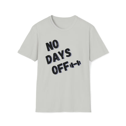 No Days Off T-Shirt