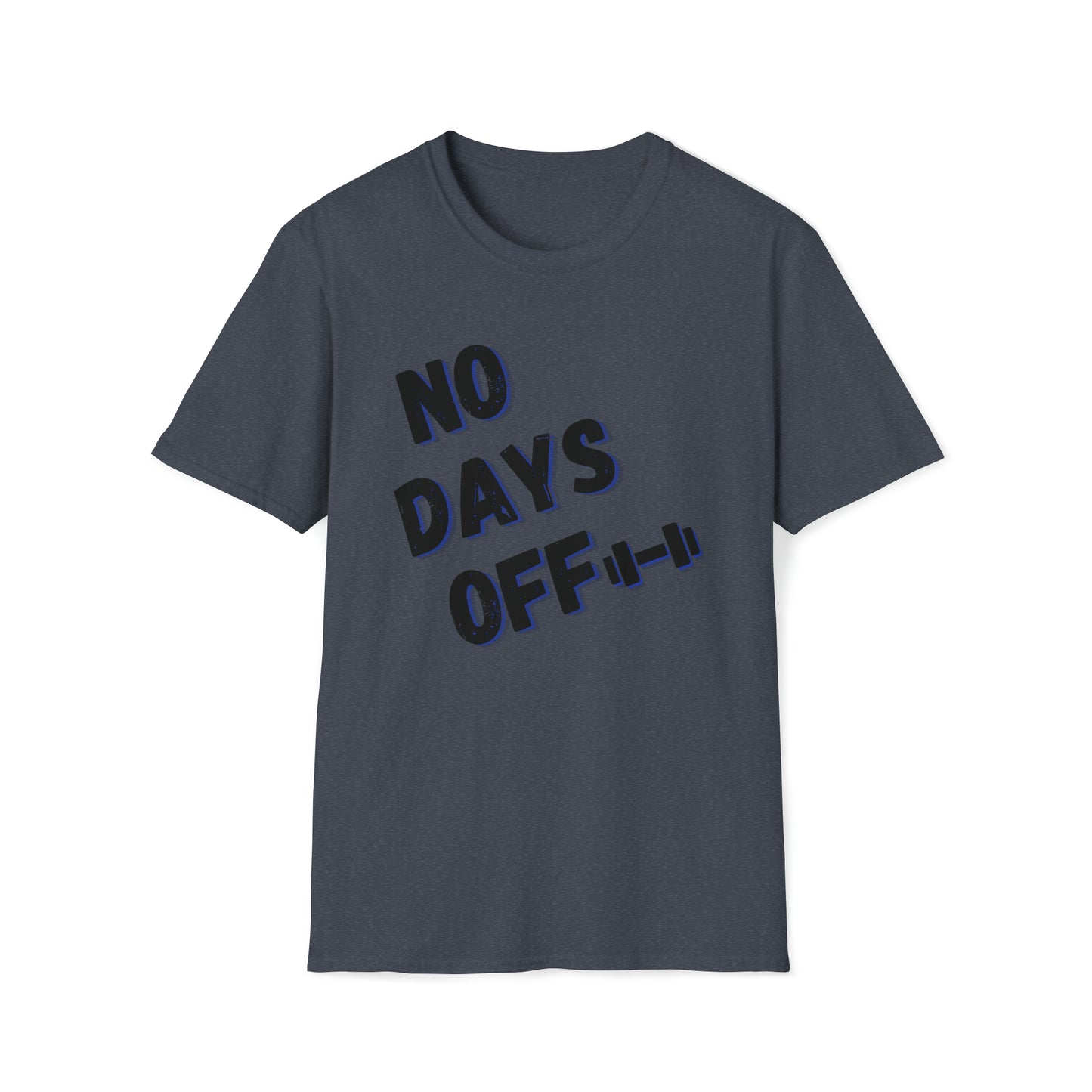 No Days Off T-Shirt