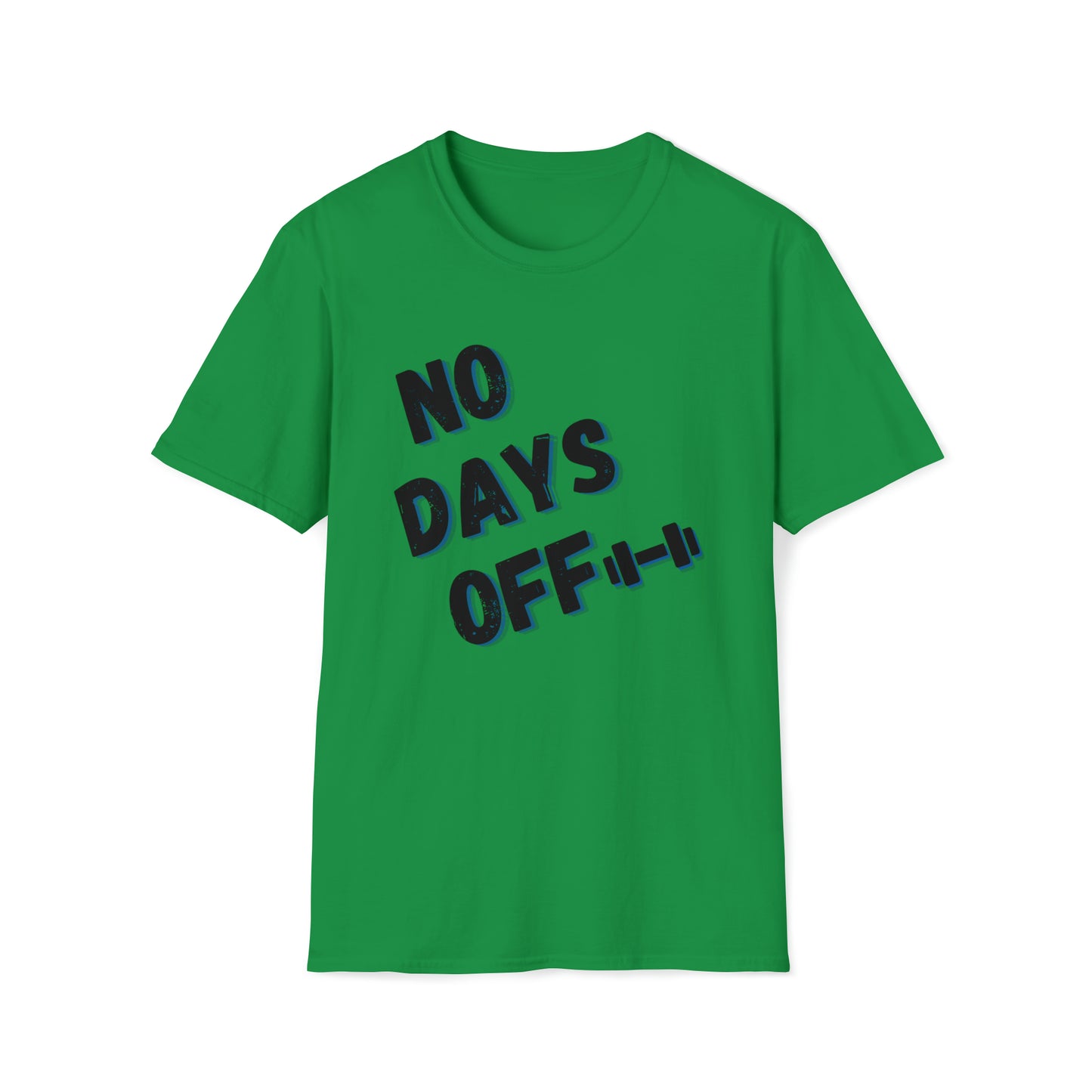 No Days Off T-Shirt