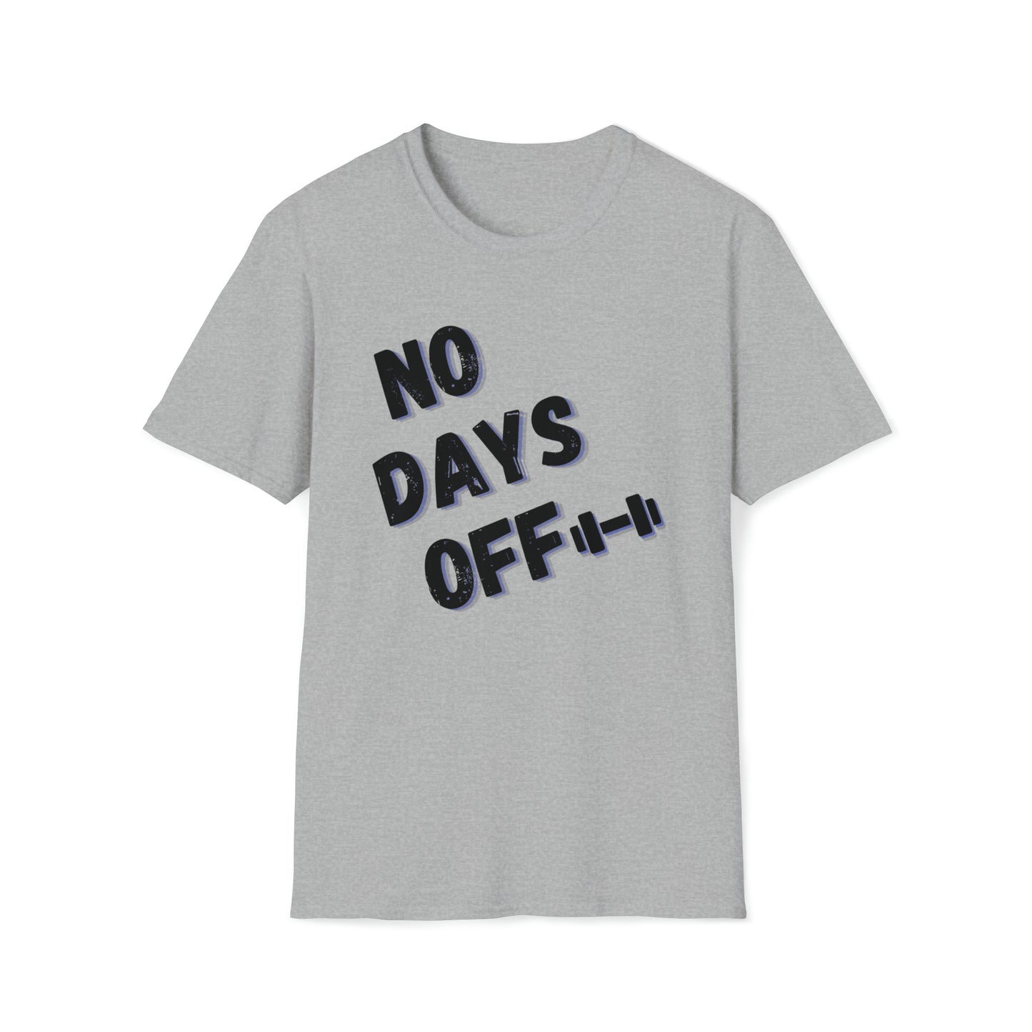 No Days Off T-Shirt