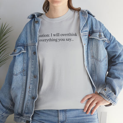 Overthinker T-Shirt