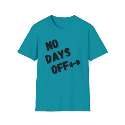 No Days Off T-Shirt